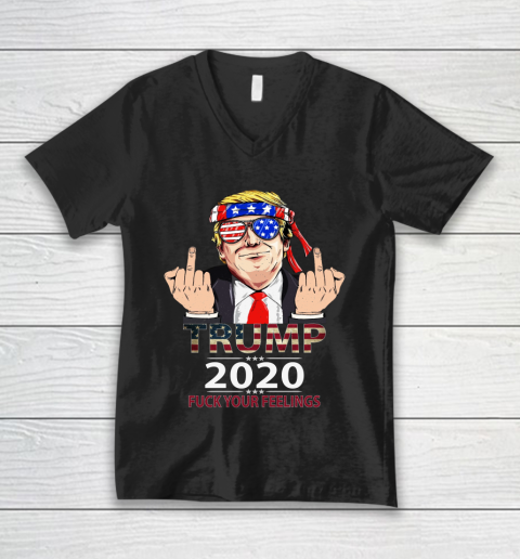 Trump 2020 Fuck Your Feelings Amercan Flag Glass V-Neck T-Shirt