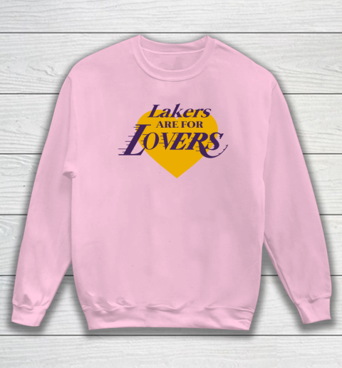 Love Lakers Shirt Laker Are For Lovers Sweatshirt 5