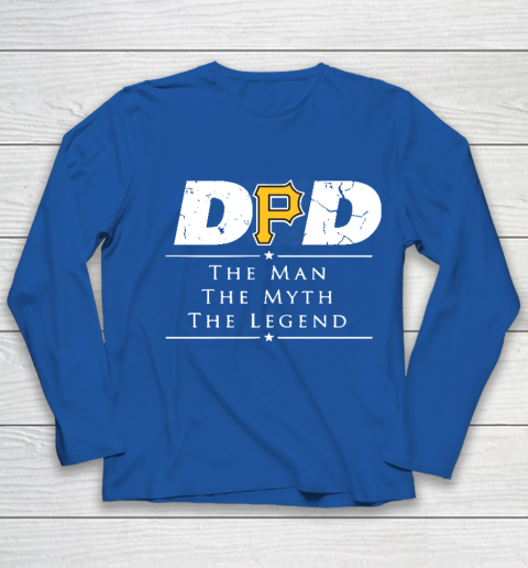 Pittsburgh Pirates MLB Baseball Dad The Man The Myth The Legend Youth Long Sleeve 7