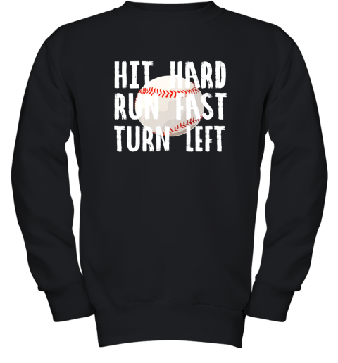 Vintage Hit Hard Run Fast Turn Left Baseball Funny Sport Youth Sweatshirt