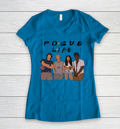 Pogue Life Shirt Outer Banks Friends Funny Women's V-Neck T-Shirt 4