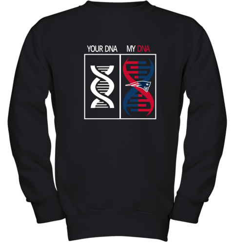 My DNA Is The New England Patriots Football NFL Youth Sweatshirt