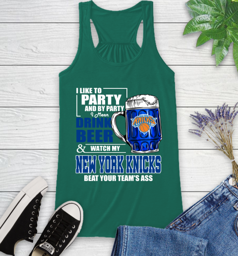 NBA Drink Beer and Watch My New York Knicks Beat Your Team's Ass Basketball Racerback Tank 6