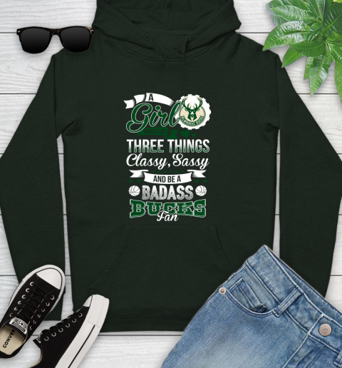 Milwaukee Bucks NBA A Girl Should Be Three Things Classy Sassy And A Be Badass Fan Youth Hoodie 14