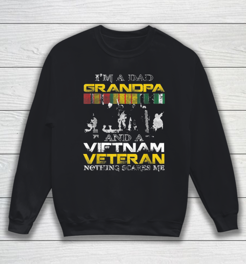 Grandpa Funny Gift Apparel  I'm A Dad Grandpa And Vietnam Veteran Us Sweatshirt
