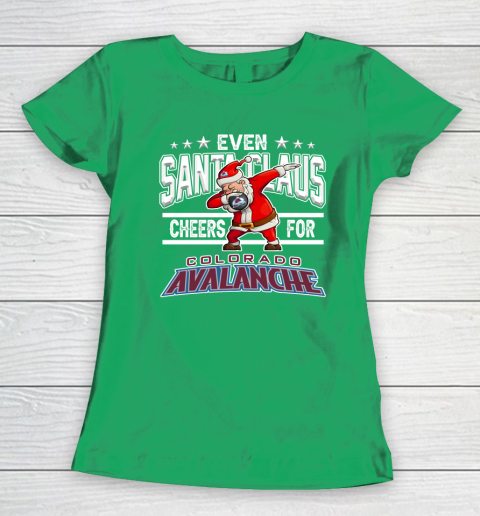Colorado Avalanche Even Santa Claus Cheers For Christmas NHL Women's T-Shirt 5