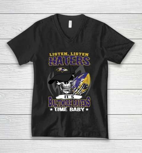 Listen Haters It is RAVENS Time Baby NFL V-Neck T-Shirt