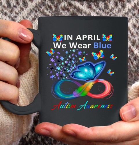 In April We Wear Blue Autism Awareness Butterfly Autism Ceramic Mug 11oz