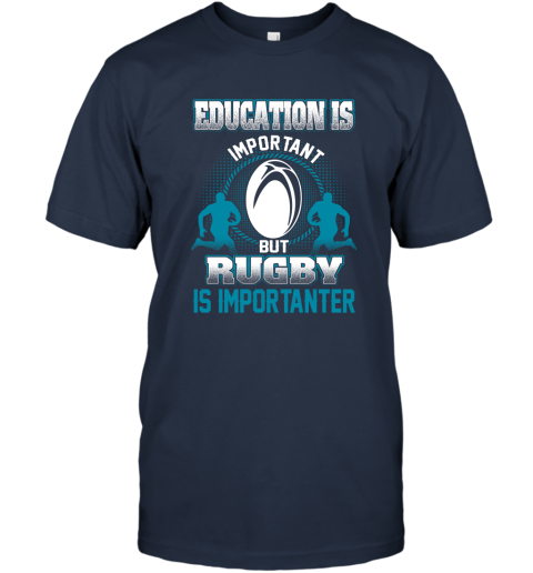 Education Is Important But Rugby Is Importanter T-Shirt 2
