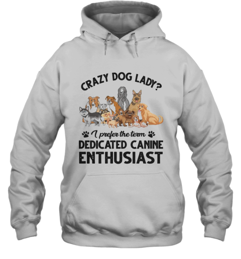 crazy dog lady hoodie