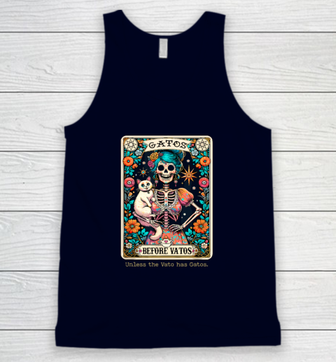 Gatos Before Vatos Unless The Vato Has Gatos Tank Top 2