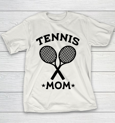 Mother's Day Funny Gift Ideas Apparel  tennis mom T Shirt Youth T-Shirt