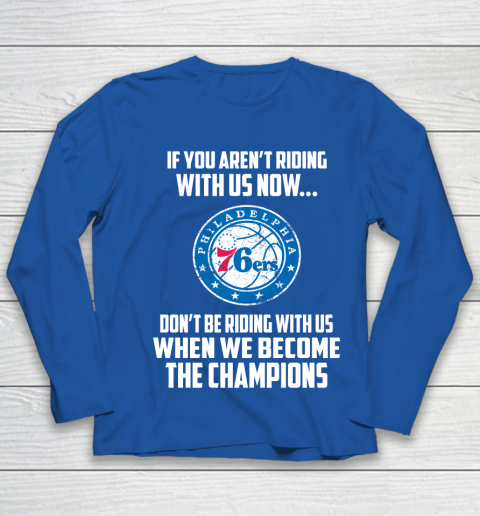 NBA Philadelphia 76ers Basketball We Become The Champions Youth Long Sleeve 7