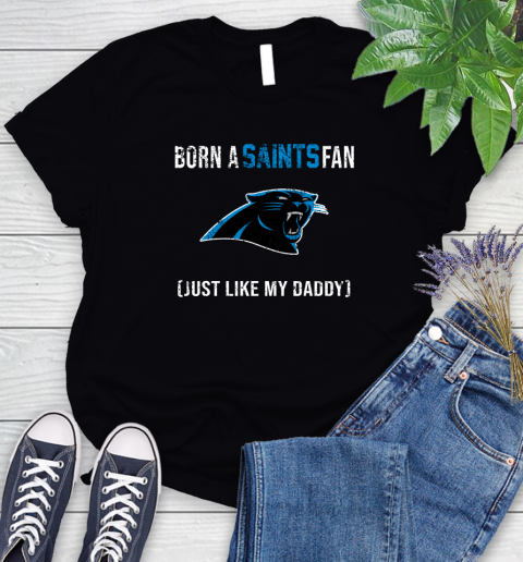 NFL Carolina Panthers Football Loyal Fan Just Like My Daddy Shirt Women's T-Shirt