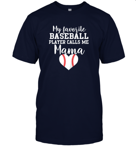 gqyo my favorite baseball player calls me mama shirt mom gift jersey t shirt 60 front navy