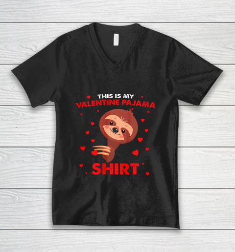 Sloth This Is My Valentine Pajama Shirt Valentines Day V-Neck T-Shirt