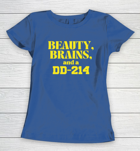 Beauty Brains And A DD-214 Women's T-Shirt 6