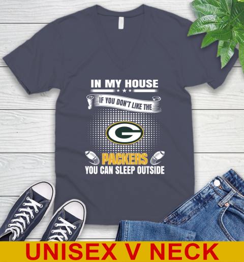Green Bay Packers NFL Football In My House If You Don't Like The Packers You Can Sleep Outside Shirt V-Neck T-Shirt 7