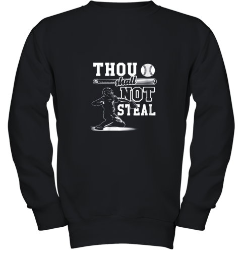 Funny Baseball Thou Shall Not Steal Baseball Player Youth Sweatshirt