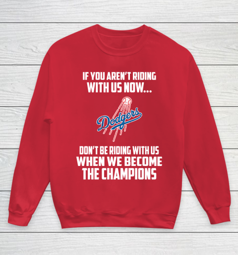 MLB Los Angeles Dodgers Baseball We Become The Champions Youth Sweatshirt 7