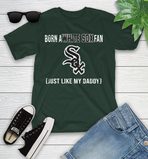 MLB Baseball Chicago White Sox Loyal Fan Just Like My Daddy Shirt Youth T-Shirt 4