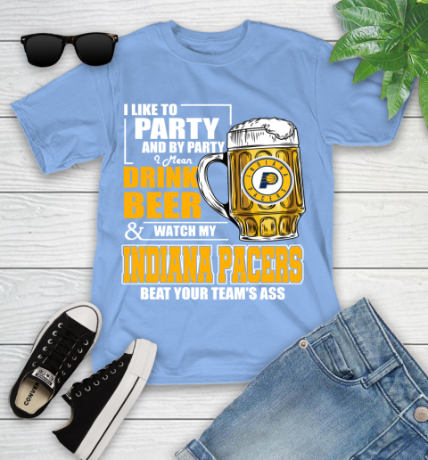NBA Drink Beer and Watch My Indiana Pacers Beat Your Team's Ass Basketball Youth T-Shirt 15