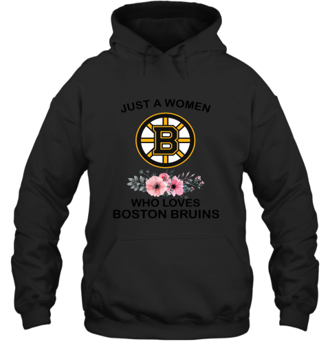 NHL Just A Woman Who Loves Boston Bruins Hockey Sports Hoodie