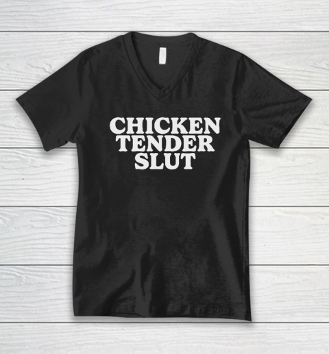Chicken Tender Slut V-Neck T-Shirt
