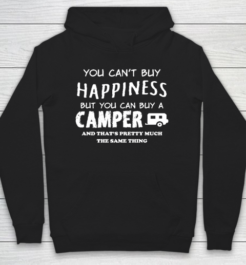 Funny Camping Shirt YOU CAN'T BUY HAPPINESS BUT YOU CAN BUY A CAMPER Hoodie