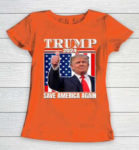 Trump 2024 Shirt Save America Again Shirt Donald Trump Women's T-Shirt 3