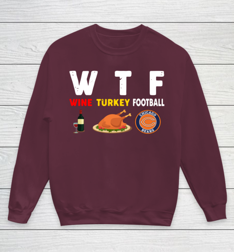 Chicago Bears Giving Day WTF Wine Turkey Football NFL Youth Sweatshirt 4