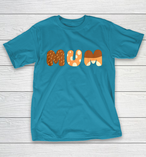 Bluey Mum for moms on Mother Day Chili T-Shirt 7