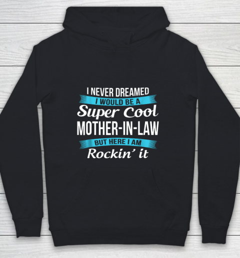 Funny Mother in Law TShirts Mother's Day Gift Youth Hoodie