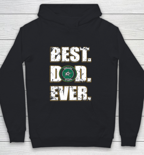 NHL Dallas Stars Hockey Best Dad Ever Family Shirt Youth Hoodie