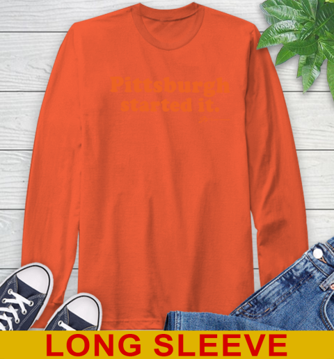 Pittsburgh Started It T shirt 62