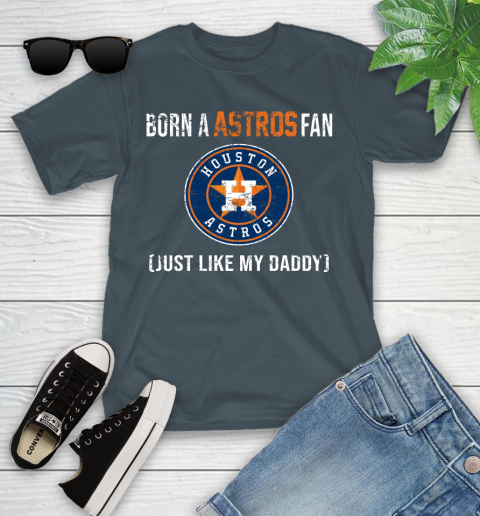 MLB Baseball Houston Astros Loyal Fan Just Like My Daddy Shirt Youth T-Shirt 9
