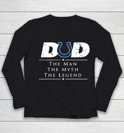 Indianapolis Colts NFL Football Dad The Man The Myth The Legend Youth Long Sleeve