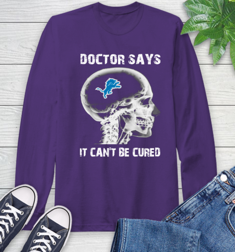 NFL Detroit Lions Football Skull It Can't Be Cured Shirt Long Sleeve T-Shirt 5