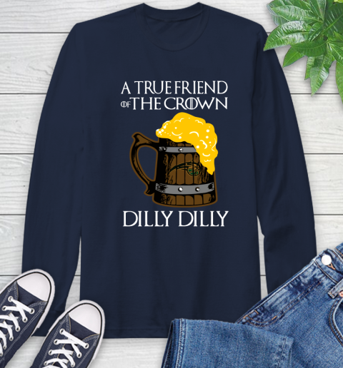 NBA Orlando Magic A True Friend Of The Crown Game Of Thrones Beer Dilly Dilly Basketball Long Sleeve T-Shirt 3