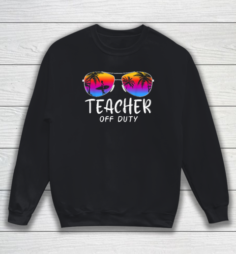 Teacher Off Duty Hello Summer Rainbow Sunglasses Teacher Sweatshirt