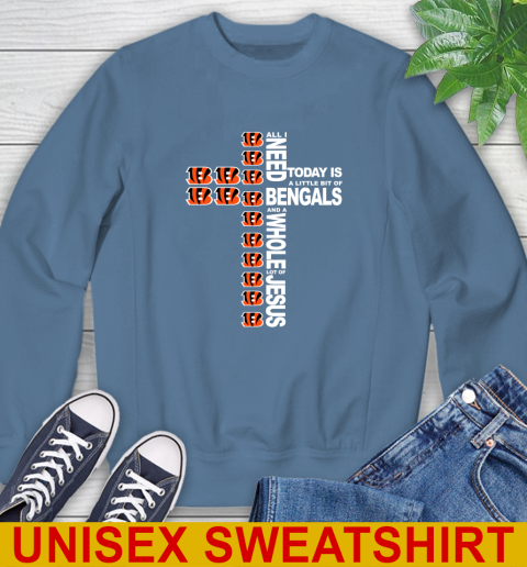 NFL All I Need Today Is A Little Bit Of Cincinnati Bengals Cross Shirt Sweatshirt 10