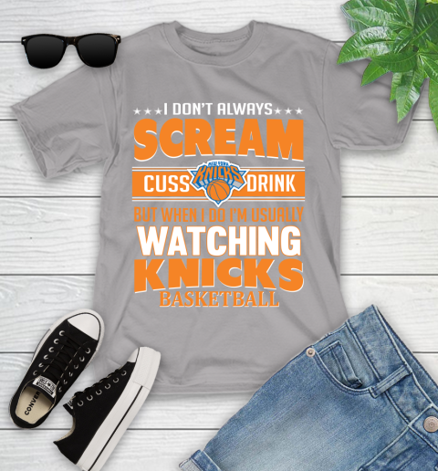 New York Knicks NBA Basketball I Scream Cuss Drink When I'm Watching My Team Youth T-Shirt 4