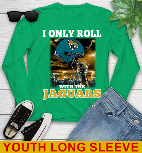 Jacksonville Jaguars NFL Football I Only Roll With My Team Sports Youth Long Sleeve 7