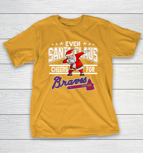 Atlanta Braves Even Santa Claus Cheers For Christmas MLB T-Shirt 2