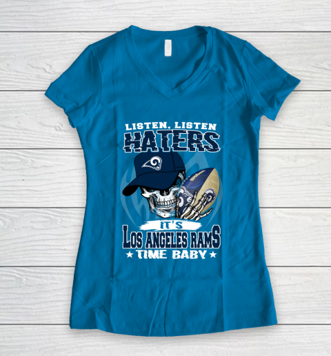 Listen Haters It is RAMS Time Baby NFL Women's V-Neck T-Shirt 5