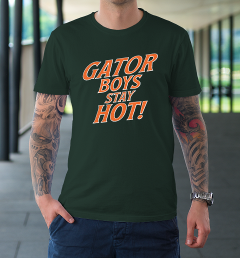 Gator Boys Stay Hot Florida Gators T-Shirt 3