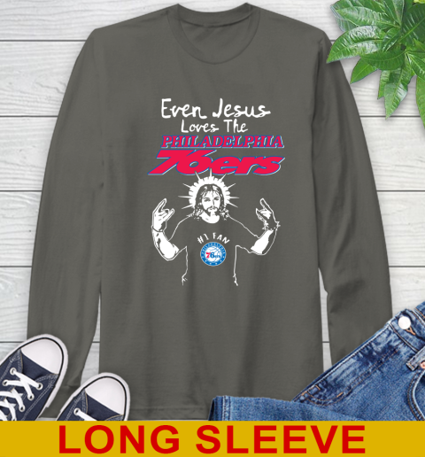 Philadelphia 76ers NBA Basketball Even Jesus Loves The 76ers Shirt Long Sleeve T-Shirt 10