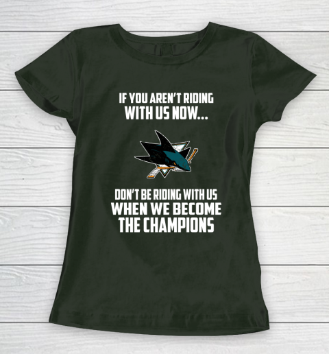 NHL San Jose Sharks Hockey We Become The Champions Women's T-Shirt 4