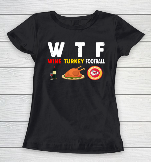 Kansas City Chiefs Giving Day WTF Wine Turkey Football NFL Women's T-Shirt