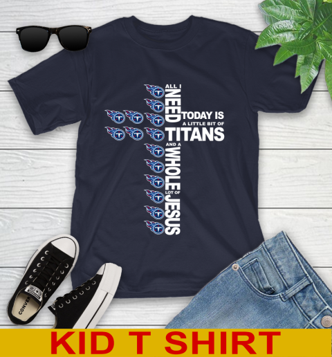 NFL All I Need Today Is A Little Bit Of Tennessee Titans Cross Shirt Youth T-Shirt 2